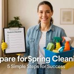 Prepare for Spring Cleaning in 5 Easy Smart Steps